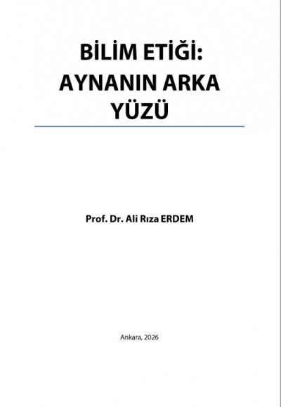 BİLİM ETİĞİ: AYNANIN ARKA YÜZÜ