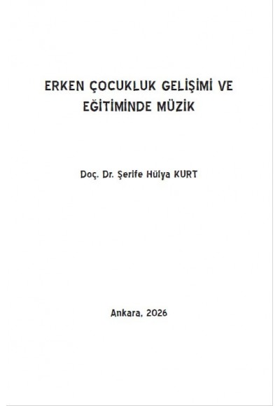 ERKEN ÇOCUKLUK GELİŞİMİ VE EĞİTİMİNDE MÜZİK