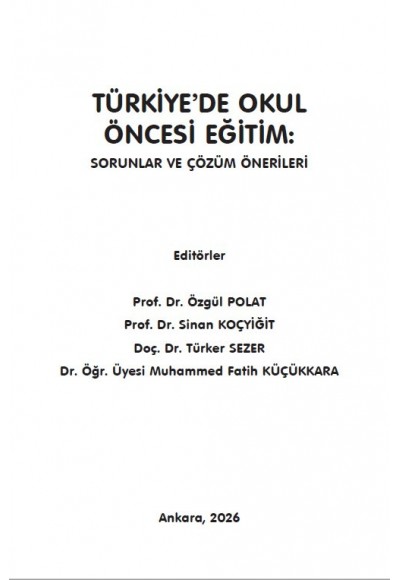 TÜRKİYE’DE OKUL ÖNCESİ EĞİTİM:  SORUNLAR VE ÇÖZÜM ÖNERİLERİ
