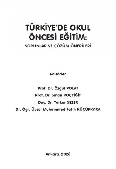 TÜRKİYE’DE OKUL ÖNCESİ EĞİTİM:  SORUNLAR VE ÇÖZÜM ÖNERİLERİ